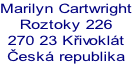 Marilyn Cartwright Roztoky 226 270 23 Křivoklát Česká republika